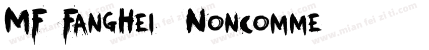 MF FangHei (Noncomme字体转换